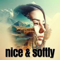 Nice and Softly (2023) - Pop, Rock, RnB, Dance