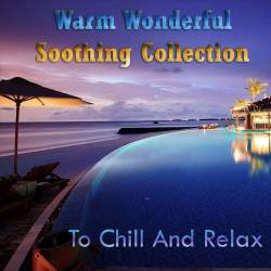 Warm Wonderful Soothing Collection to Chill and Relax (2023) FLAC