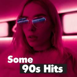 Some 90s Hits (2023) - Pop, Rock, RnB, Dance