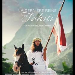    / La Derniere Reine de Tahiti / The Last Queen of Tahiti (  / Adeline Darraux) (2022) , , , HDTVRip-AVC