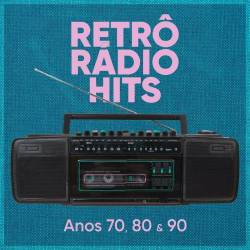 Retro Radio Hits Anos 70, 80 e 90 (2023) - Pop