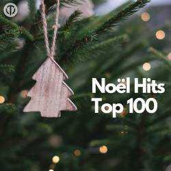 Noel Hits Top 100 (2023) - Christmas, Pop, Rock, RnB, Dance