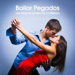 Bailar Pegados - Las Mejores Lentas De La Historia (2023) - Pop, Rock, RnB, Dance