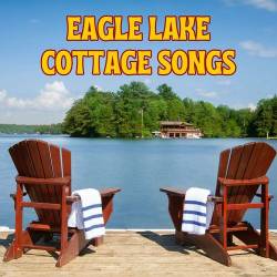 Eagle Lake Cottage Songs (2023) - Rock