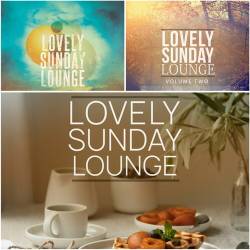 Lovely Sunday Lounge Vol. 1-3 (2015-2022) FLAC - Lounge, Chillout, Downtempo