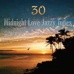 30 Midnight Love Jazzy Tunes (2023) FLAC - Smooth Jazz