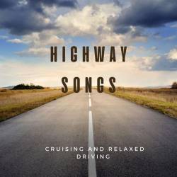 Highway Songs cruising and relaxed driving (2023) - Pop, Dance, RnB, Rock