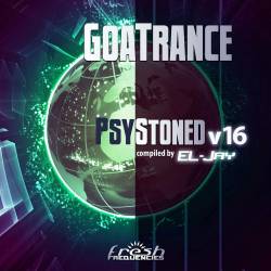 GoaTrance PsyStoned Vol 16 (Album DJ Mix) (2024) - Electronic, Trance, Psy Trance