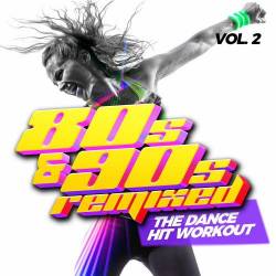 80s and 90s Remixed Vol. 2 - The Dance Hit Workout (2024) FLAC