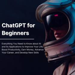 Mastering GPT-4 Chat: A Beginner's Guide to Harnessing the Power of Conversational...