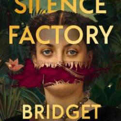 The Silence Factory: A Novel - Bridget Collins