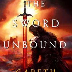 The Sword Unbound - Gareth Hanrahan