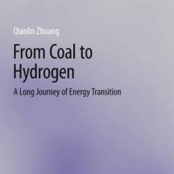 From Coal to Hydrogen: A Long Journey of Energy Transition - Qianlin Zhuang