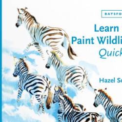 Learn to Paint Wildlife Quickly - Hazel Soan
