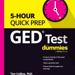 GED Test 5-Hour Quick Prep For Dummies - Tim Collins