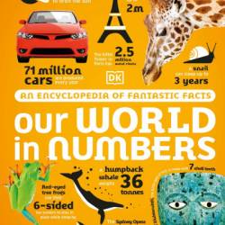 Our World in Numbers Animals: An Encyclopedia of Fantastic Facts - DK