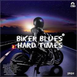 Biker Blues, Hard Times Vol.1 (2024) - Blues, Blues Rock, Rock