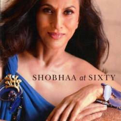 Shobhaa at Sixty - Shobhaa D&#233;