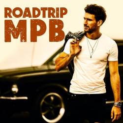 Roadtrip MPB (2024) - Latin, Pop, Rock