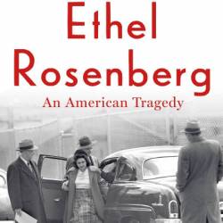 Ethel Rosenberg: An American Tragedy - Anne Sebba