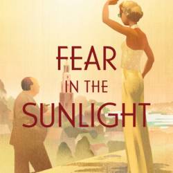 Fear in the Sunlight - Nicola Upson