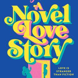 A Novel Love Story - Ashley Poston