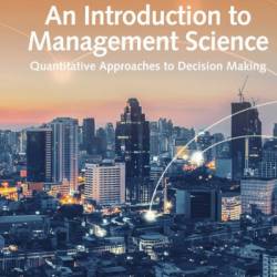 An Introduction to Management Science: Quantitative Approach / Edition 15 - David R. Anderson