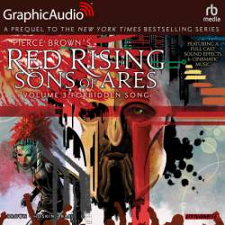 Pierce Brown's Red Rising: Sons of Ares Vol. 3: Forbidden Song - [AUDIOBOOK]