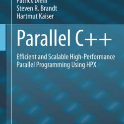 Parallel C  : Efficient and Scalable High-Performance Parallel Programming Using HPX - Patrick Diehl