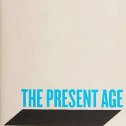 The Present Age: On the Death of Rebellion - Soren Kierkegaard