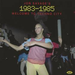 Jon Savages 1983-1985 (Welcome To Techno City) (2CD) (2024) FLAC - Pop, Rock