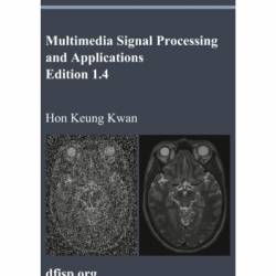 Deep Learning for Multimedia Processing Applications: Volume Two: Signal Processing and Pattern Recognition - Uzair Aslam Bhatti