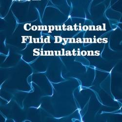 Computational Fluid Dynamics Simulation of SpRay Dryers: An Engineer?s Guide - Meng Wai Woo