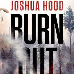 Burn Out - Joshua Hood