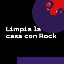 Limpia La Casa Con Rock (2024) - Rock