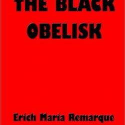 The Black Obelisk: A Novel - Erich Maria Remarque