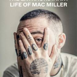 Most Dope: The Extraordinary Life of Mac Miller - Paul Cantor