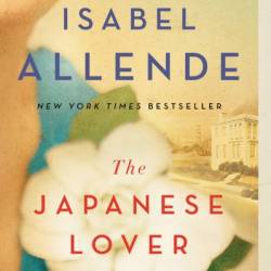 The Japanese Lover - Isabel Allende