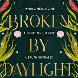 Broken by Daylight - Elizabeth Helen