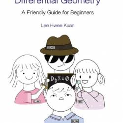 First Adventures On Differential Geometry, The: A Friendly Guide For Beginners - Hwee Kuan Lee