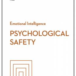 Psychological Safety - Harvard Business Review, Amy C. Edmondson, Daisy Auger-Dominguez