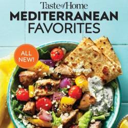 Taste of Home Mediterranean Favorites: Savor the Good Life with Hundreds of Popular Dishes - Taste of Home