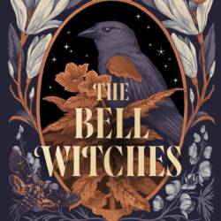 The Bell Witches - Lindsey Kelk