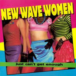 Just Cant Get Enough New Wave Women (1997) FLAC - New Wave