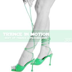 Trance In Motion Vol.381 (2024) - Trance, Uplifting Trance