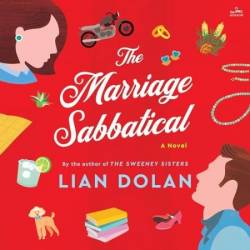 The Marriage Sabbatical: A Novel - [AUDIOBOOK]