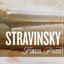 Stravinsky Famous Pieces (2024) - Classical