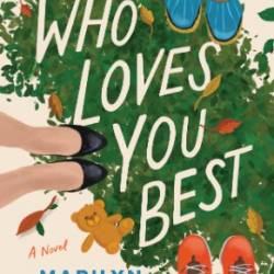 Who Loves You Best: A Novel - Marilyn Simon Rothstein