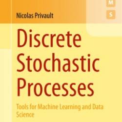 Discrete Stochastic Processes: Tools for Machine Learning and Data Science - Nicolas Privault