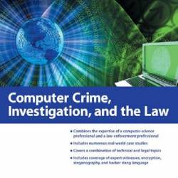 Computer Crime, Investigation, and the Law - Chuck Easttom